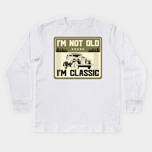 I'm Not Old I'm Classic Funny Car Graphic - Mens & Womens Kids Long Sleeve T-Shirt